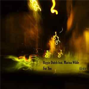 Biggie Dutch Feat. Marina Wilde - For You FLAC