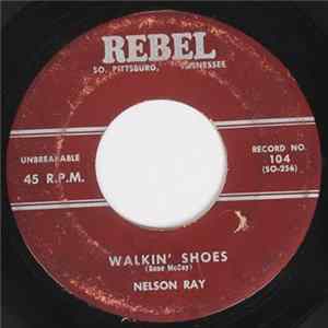 Nelson Ray - Walkin' Shoes / Heartbroken FLAC