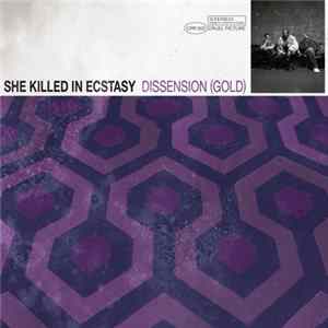 She Killed In Ecstasy - Dissension (Gold) FLAC