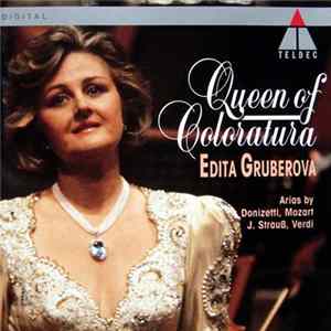 Edita Gruberova - Queen Of Coloratura (Arias By Donizetti, Mozart, J. Strauß, Verdi) FLAC