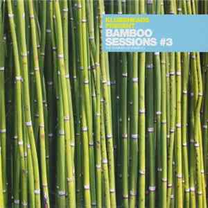 Klubbheads - Bamboo Sessions #3 FLAC