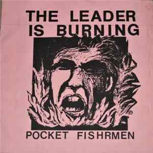 Pocket Fishrmen - The Leader Is Burning FLAC