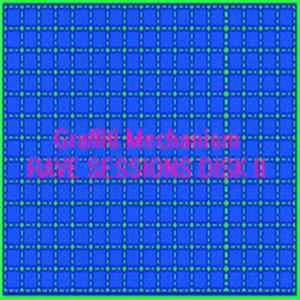 Graffiti Mechanism - Rave Sessions Disk II FLAC