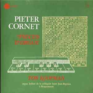Pieter Cornet, Ton Koopman - Pièces D'Orgue FLAC