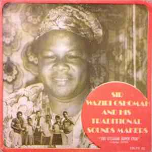 Sir Waziri Oshomah And His Traditional Sound Makers - The Etsakor Super Star FLAC