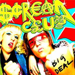 Scream Club - Big Deal FLAC