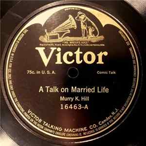 Murray K. Hill / American Quartet - A Talk On Married Life / Medley Of Negro Songs FLAC