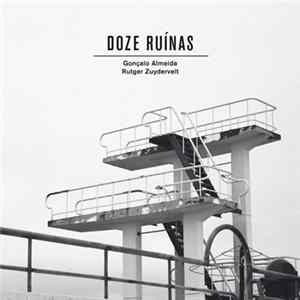 Gonçalo Almeida & Rutger Zuydervelt - Doze Ruínas FLAC