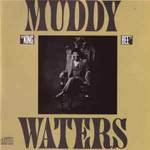 Muddy Waters - King Bee FLAC
