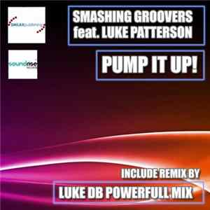 Smashing Groovers Feat. Luke Patterson - Pump It Up! FLAC