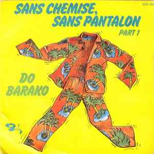 Do Barako - Sans Chemise , Sans Pantalon Part 1 FLAC