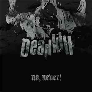 Deadkill - No, Never! FLAC