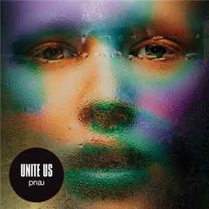 Pnau - Unite Us FLAC