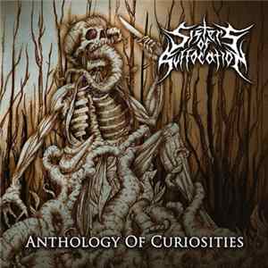 Sisters Of Suffocation - Anthology of Curiosities FLAC