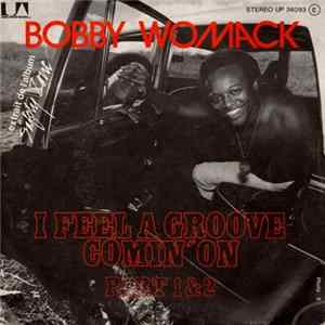 Bobby Womack - I Feel A Groove Comin' On FLAC
