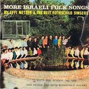 Effi Netzer & The Beit Rothschild Singers - More Israeli Folk Songs FLAC