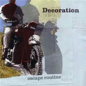 Decoration - Escape Routine FLAC