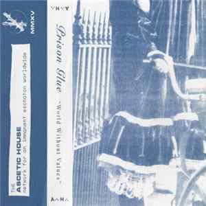 Prison Glue - World Without Values FLAC