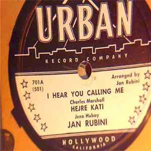 Jan Rubini - I Hear You Calling Me / Hejre Kati / Je Vous Aime Beaucoup FLAC