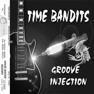 Time Bandits - Groove Injection FLAC