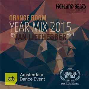 Jan Liefhebber - ADE 2015 Orange Room Year Mix FLAC