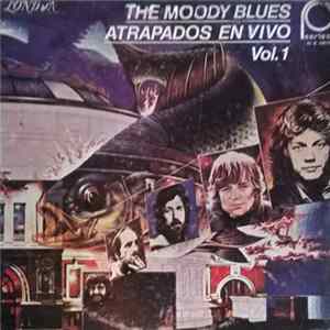 The Moody Blues - Atrapados En Vivo, Vol. 1 FLAC