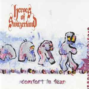 Heroes Of Switzerland - Comfort In Fear FLAC