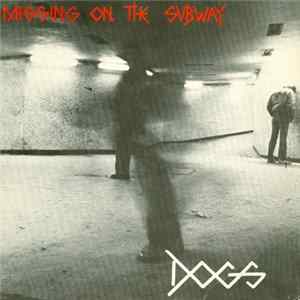 Dogs - Missing On The Subway FLAC