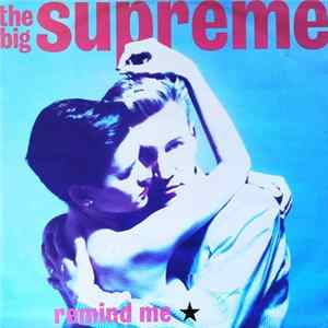 The Big Supreme - Remind Me FLAC