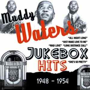 Muddy Waters - Jukebox Hits 1948-1954 FLAC