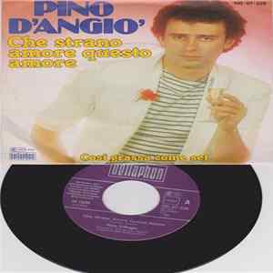 Pino D'Angiò - Che Strano Amore Questo Amore FLAC