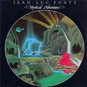 Jean-Luc Ponty - Mystical Adventures FLAC
