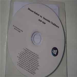 Shaun Baker Vs. Seaside Clubbers - DUP DUP FLAC