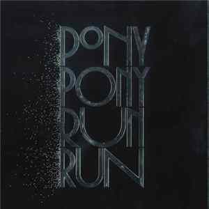 Pony Pony Run Run - You Need Pony Pony Run Run FLAC