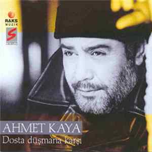 Ahmet Kaya - Dosta Düşmana Karşı FLAC