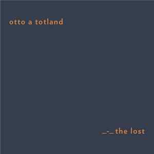 Otto A Totland - The Lost FLAC