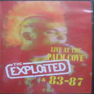 The Exploited - Live At The Palm Cove & 83-87 FLAC