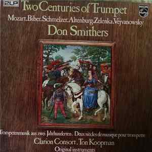 Don Smithers, Clarion Consort, Ton Koopman - Two Centuries Of Trumpet FLAC