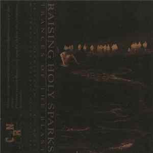 Raising Holy Sparks - Trances Of The Blast FLAC