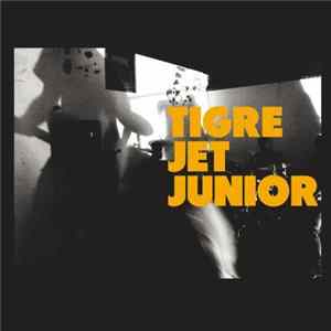Tigre Jet Junior - Tigre Jet Junior FLAC