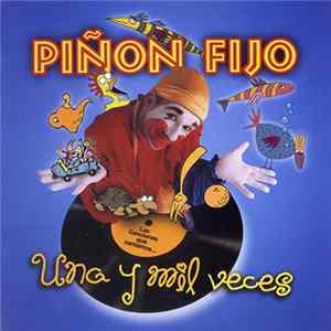 Piñón Fijo - Una Y Mil Veces FLAC
