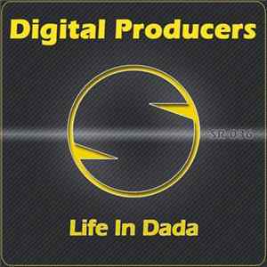 Digital Producers - Life In Dada FLAC