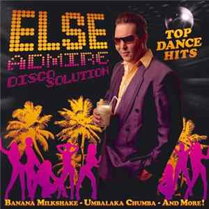 Else Admire Disco Solution - Top Dance Hits FLAC