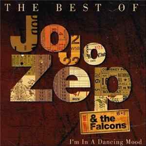 Jo Jo Zep & The Falcons - I'm In A Dancing Mood: The Best Of Jo Jo Zep & The Falcons FLAC