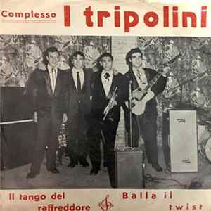 I Tripolini - Il Tango Del Raffreddore / Balla Il Twist FLAC