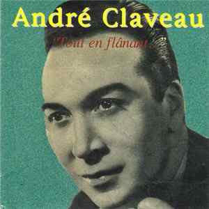André Claveau - "Tout En Flanant..." FLAC