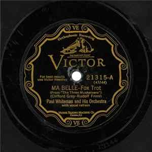 Paul Whiteman And His Orchestra - Ma Belle / March Of The Musketeers FLAC