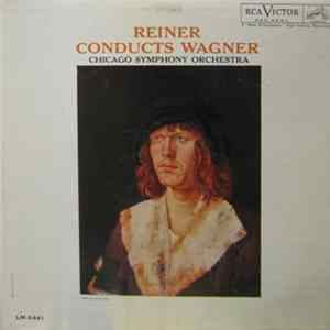 Reiner Conducts Wagner / Chicago Symphony Orchestra - Reiner Conducts Wagner FLAC
