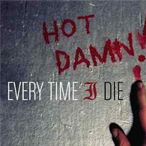 Every Time I Die - Hot Damn! FLAC