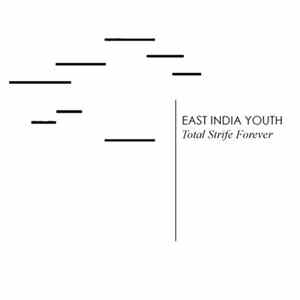 East India Youth - Total Strife Forever FLAC